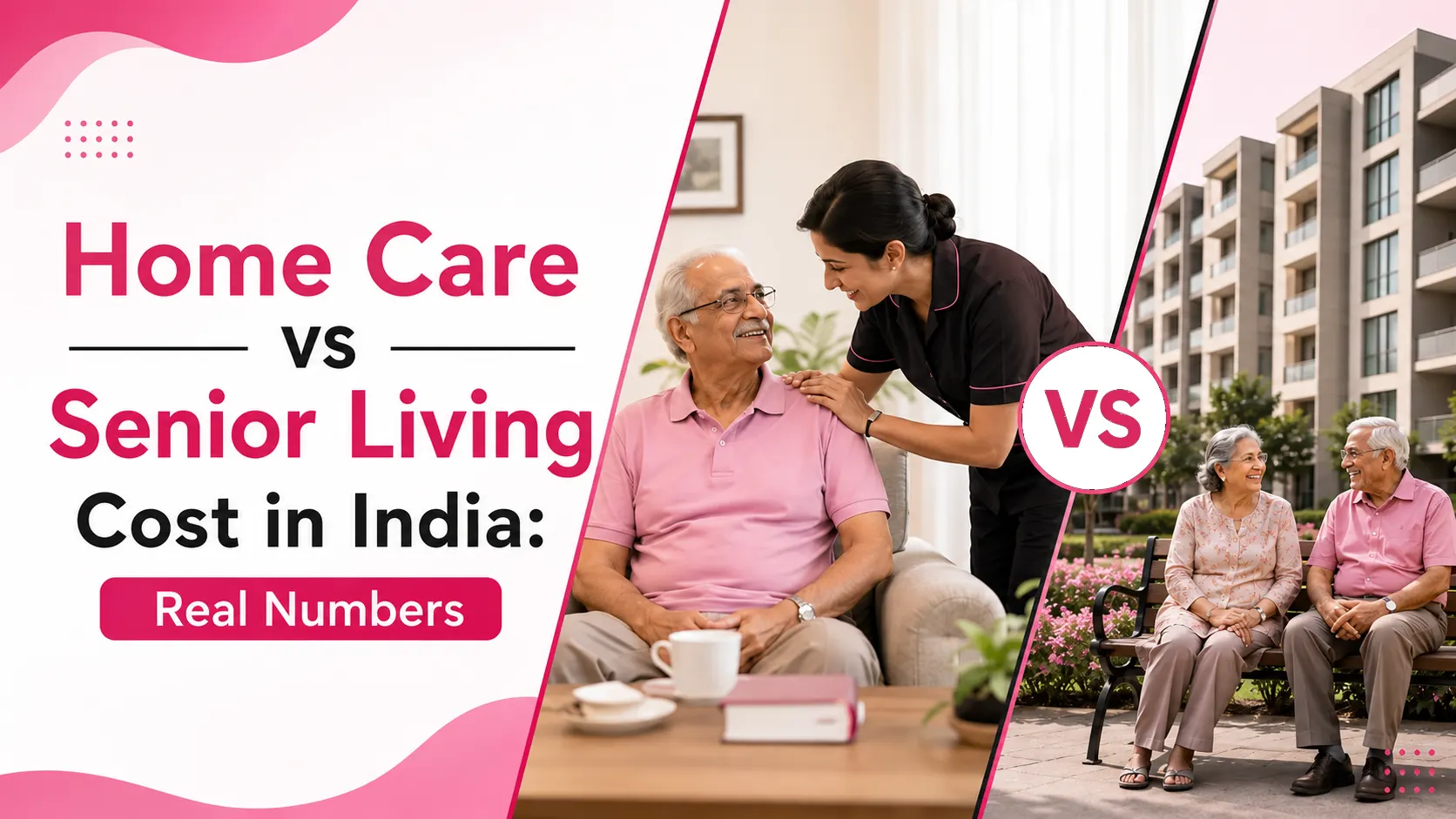 Home Care vs Senior Living Cost in India