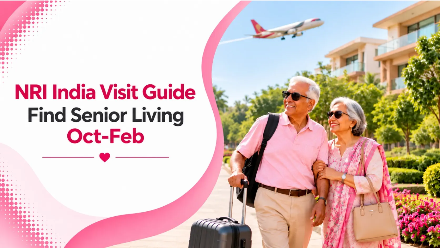 NRI India Visit Guide Find Senior Living Oct-Feb