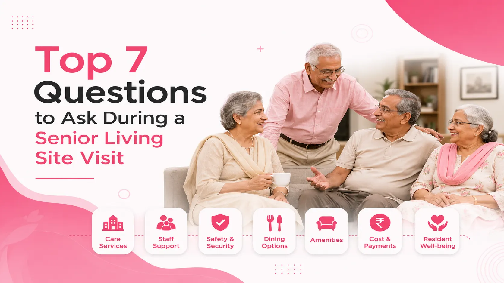 Top 7 Questions to Ask During a Senior Living Site Visit