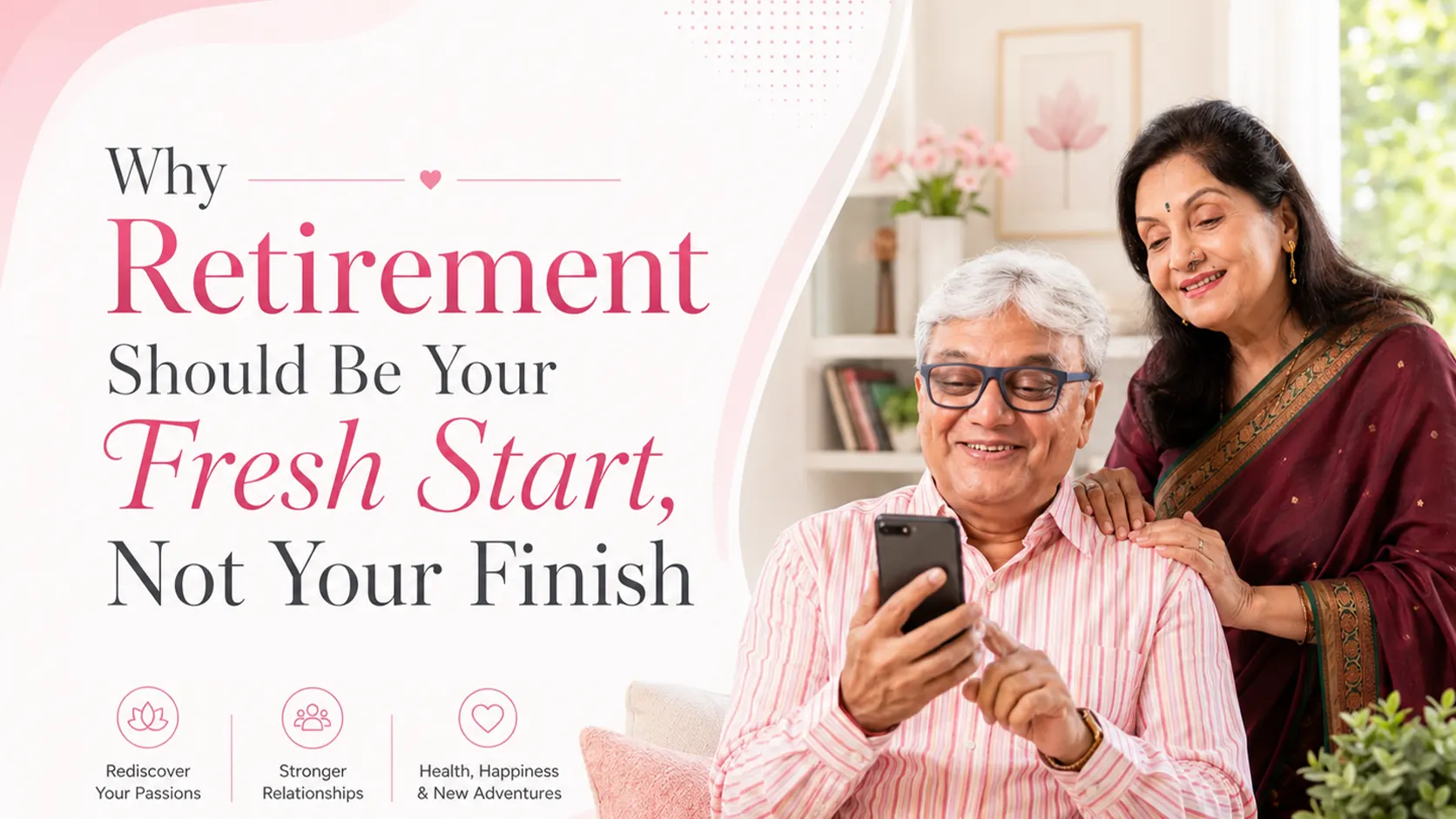Why Retirement Should Be Your Fresh Start, Not Your Finish
